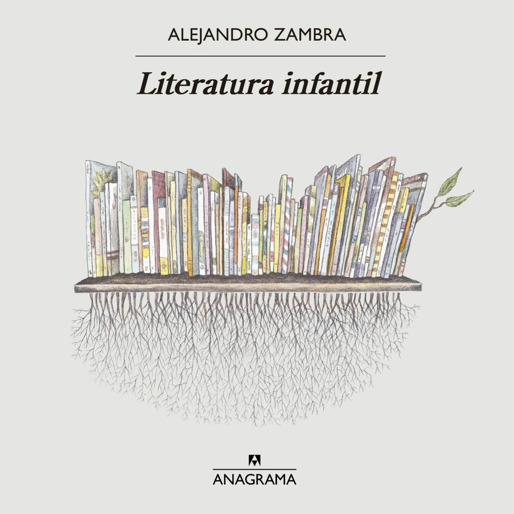 ‘Literatura infantil’ de Alejandro&nbsp;Zambra