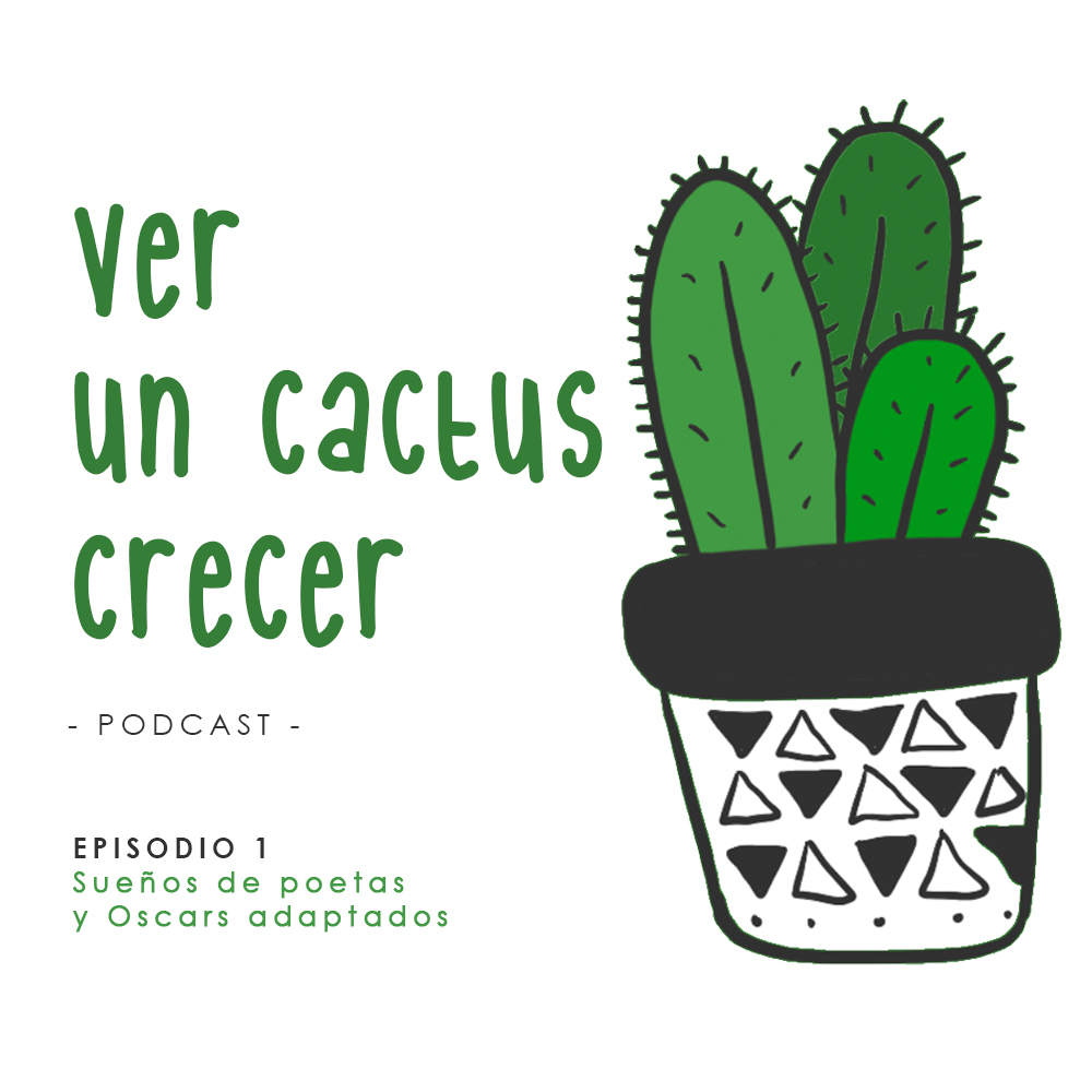 Ver un cactus crecer Podcast